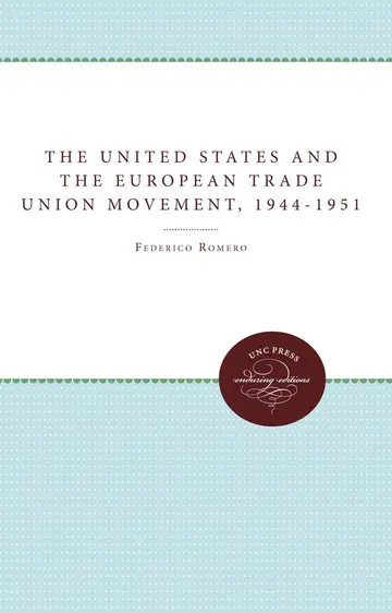 Cover of The United States and the European Trade Union Movement, 1944-1951