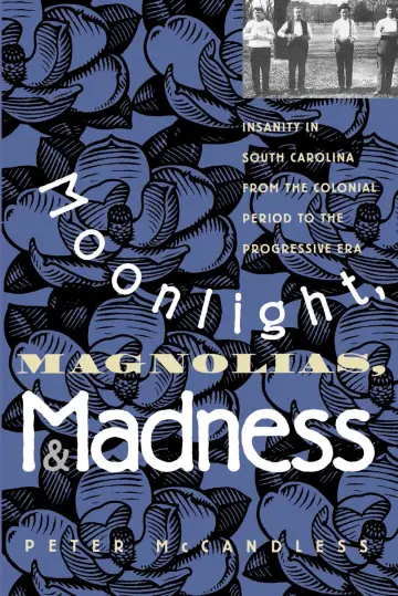 Cover of Moonlight, Magnolias, and Madness