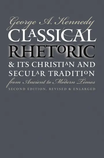Cover of Classical Rhetoric and Its Christian and Secular Tradition from Ancient to Modern Times