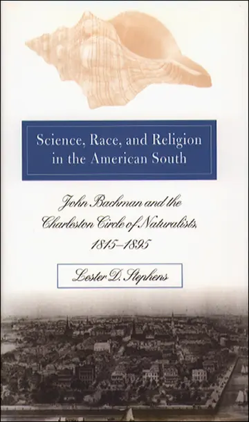 Cover of Science, Race, and Religion in the American South