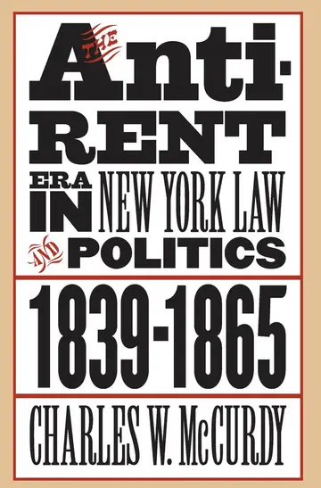 Cover of The Anti-Rent Era in New York Law and Politics, 1839-1865