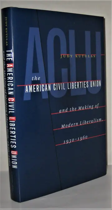 Cover of The American Civil Liberties Union and the Making of Modern Liberalism, 1930-1960