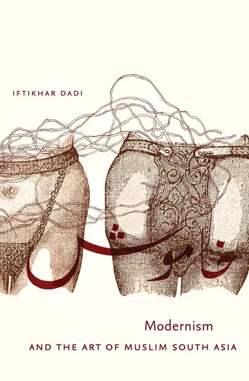 Cover of Modernism and the Art of Muslim South Asia