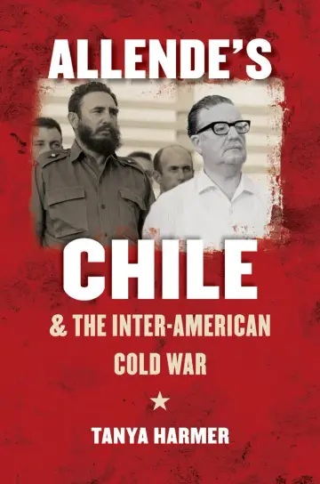 Cover of Allende's Chile and the Inter-American Cold War