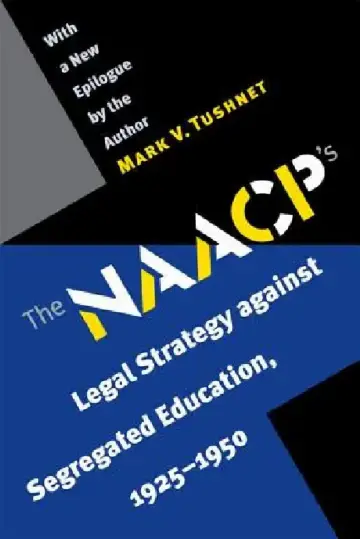 Cover of The NAACP's Legal Strategy Against Segregated Education, 1925-1950