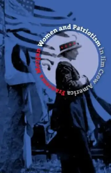 Cover of Women and Patriotism in Jim Crow America