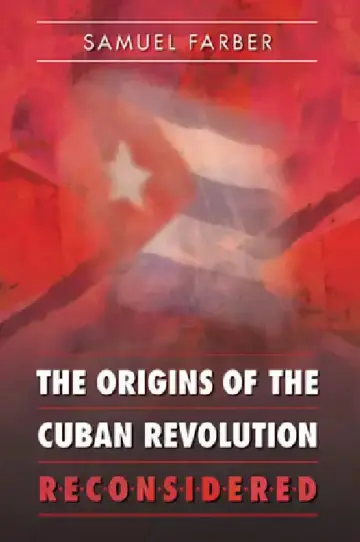 Cover of The Origins of the Cuban Revolution Reconsidered
