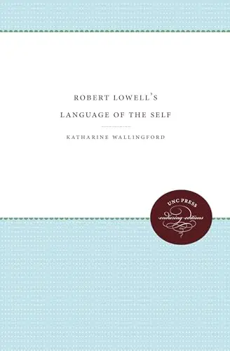 Cover of Robert Lowell's Language of the Self