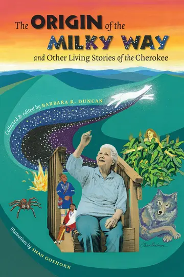 Cover of The Origin of the Milky Way and Other Living Stories of the Cherokee