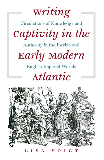 Cover of Writing Captivity in the Early Modern Atlantic