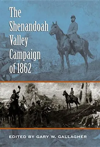 Cover of The Shenandoah Valley Campaign of 1862