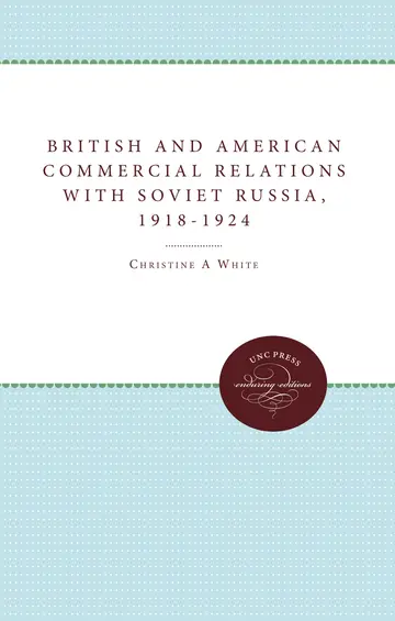 Cover of British and American Commercial Relations with Soviet Russia, 1918-1924