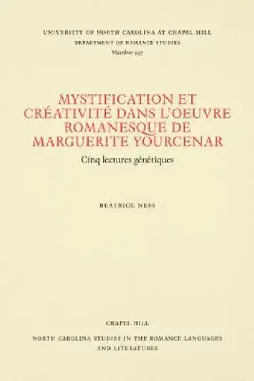 Cover of Mystification Et Créativité Dans l'Oeuvre Romanesque de Marguerite Yourcenar