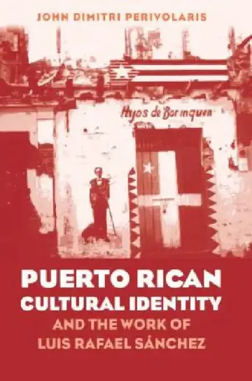 Cover of Puerto Rican Cultural Identity and the Work of Luis Rafael Sánchez