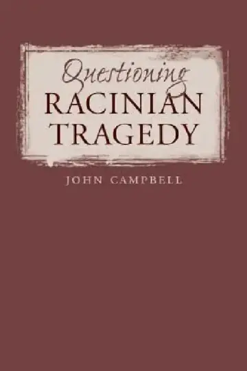 Cover of Questioning Racinian Tragedy