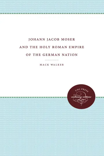 Cover of Johann Jacob Moser and the Holy Roman Empire of the German Nation