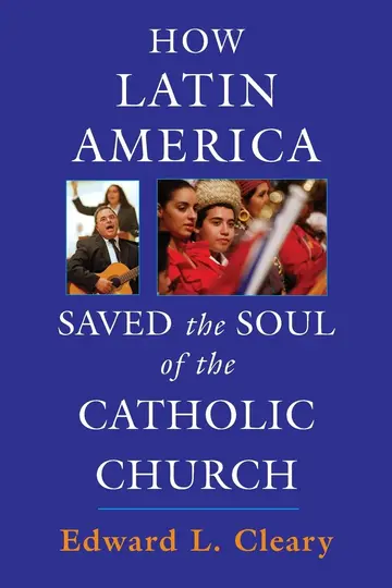 Cover of How Latin America Saved the Soul of the Catholic Church