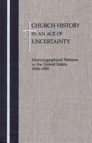 Cover of Church History in an Age of Uncertainty