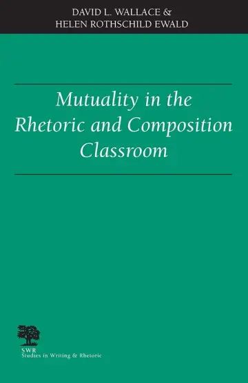Cover of Mutuality in the Rhetoric and Composition Classroom