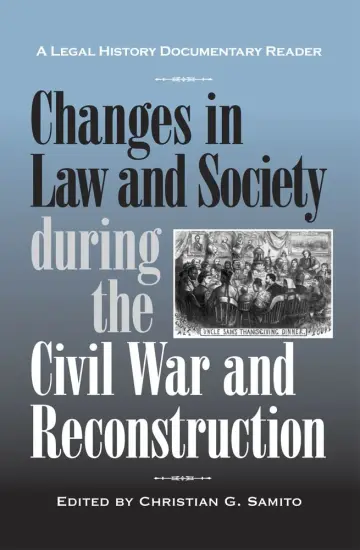 Cover of Changes in Law and Society during the Civil War and Reconstruction