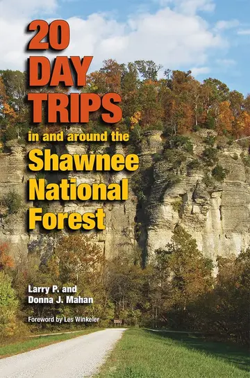 Cover of 20 Day Trips in and Around the Shawnee National Forest