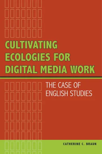 Cover of Cultivating Ecologies for Digital Media Work