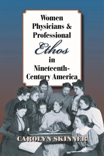 Cover of Women Physicians and Professional Ethos in Nineteenth-Century America