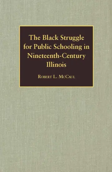 Cover of Black Struggle for Public Schooling in Nineteenth-Century Illinois