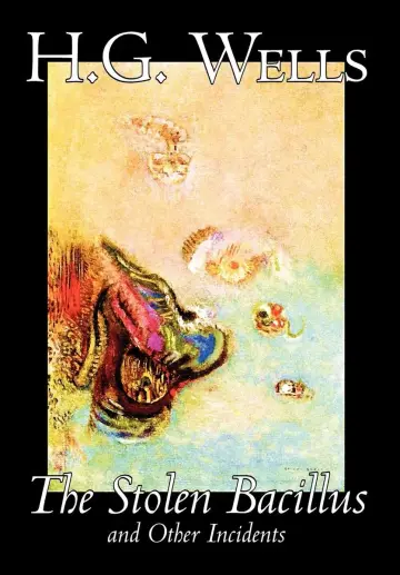 Cover of The Stolen Bacillus and Other Incidents
