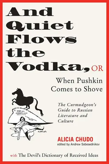 Cover of And Quiet Flows the Vodka, or When Pushkin Comes to Shove