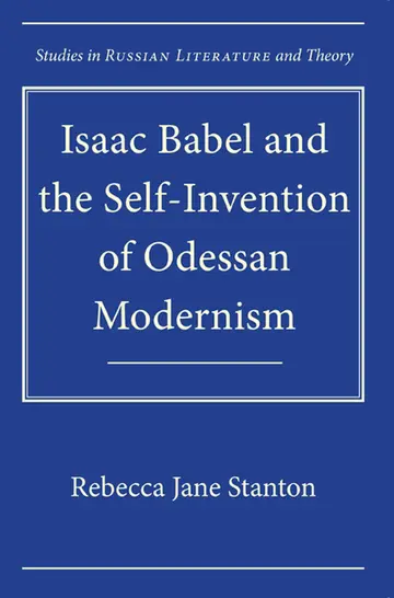 Cover of Isaac Babel and the Self-Invention of Odessan Modernism
