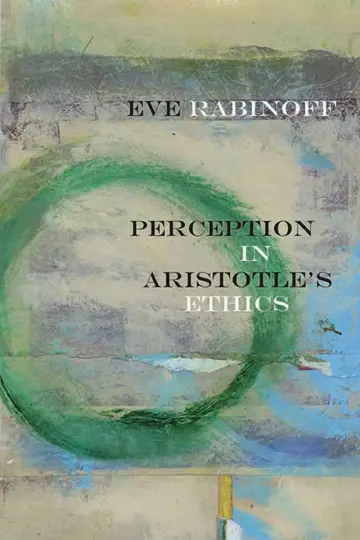 Cover of Perception in Aristotle's Ethics