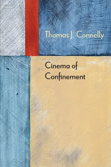 Cover of Cinema of Confinement