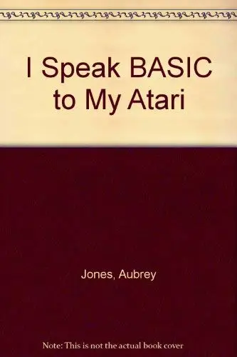 Cover of I Speak BASIC to My Atari
