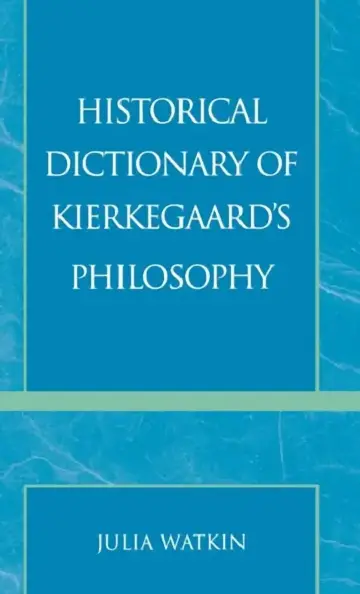 Cover of Historical Dictionary of Kierkegaard's Philosophy