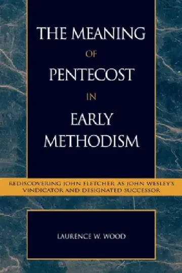 Cover of Meaning of Pentecost in Early Methodism