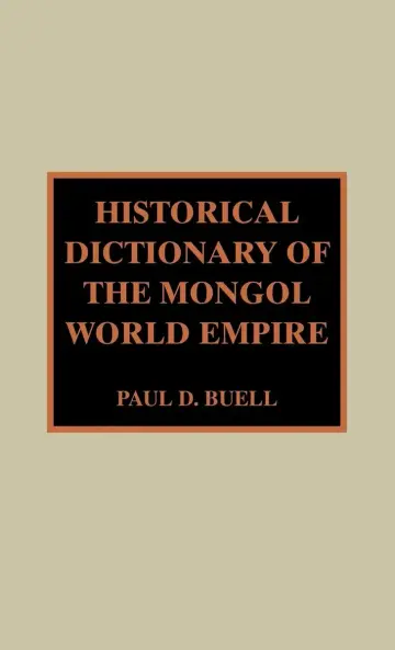 Cover of Historical Dictionary of the Mongol World Empire