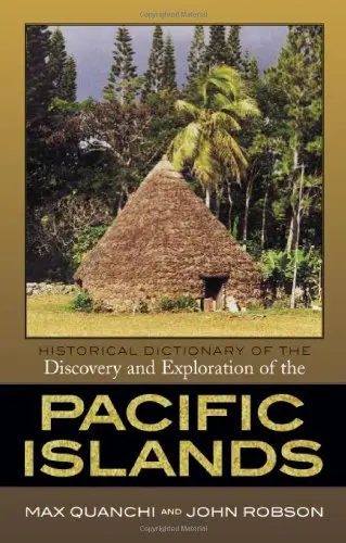 Cover of Historical Dictionary of the Discovery and Exploration of the Pacific Islands