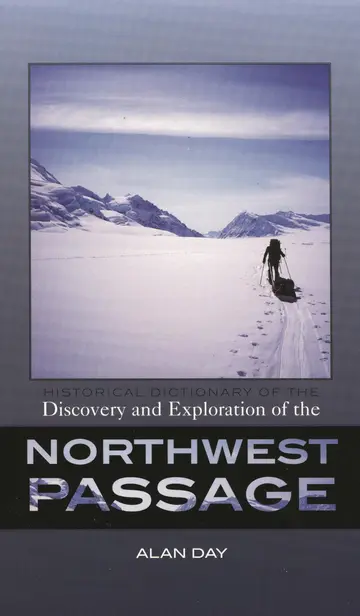 Cover of Historical Dictionary of the Discovery and Exploration of the Northwest Passage