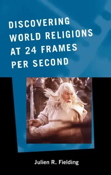 Cover of Discovering World Religions at 24 Frames Per Second
