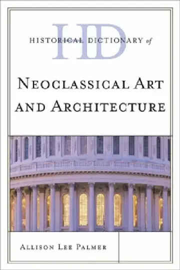 Cover of Historical Dictionary of Neoclassical Art and Architecture