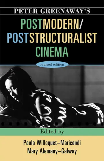 Cover of Peter Greenaway's Postmodern / Poststructuralist Cinema