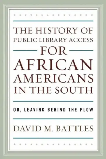 Cover of History of Public Library Access for African Americans in the South