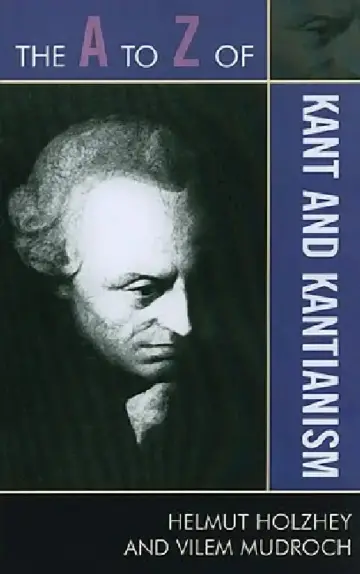 Cover of The A to Z of Kant and Kantianism