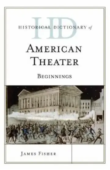 Cover of Historical Dictionary of American Theater