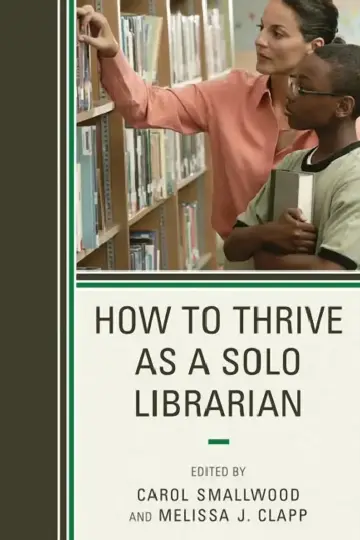 Cover of How to Thrive as a Solo Librarian