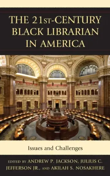 Cover of The 21st-Century Black Librarian in America
