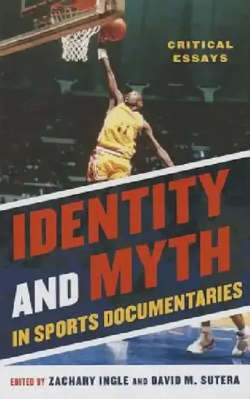 Cover of Identity and Myth in Sports Documentaries