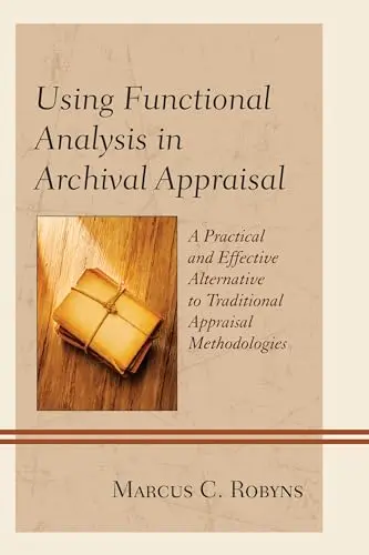 Cover of Using Functional Analysis in Archival Appraisal