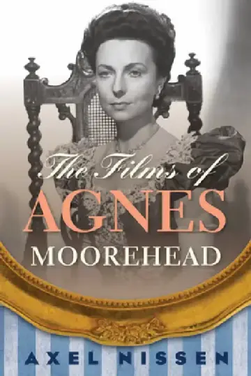 Cover of The Films of Agnes Moorehead